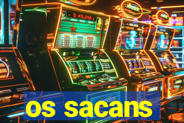 os sacans